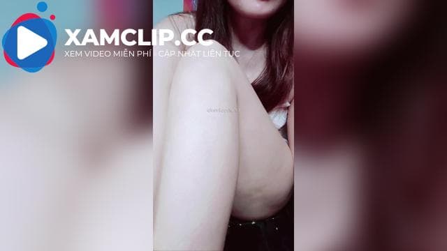Gái xinh vú to mông to bướm múp tự quay clip khoe hàng câu trai #2